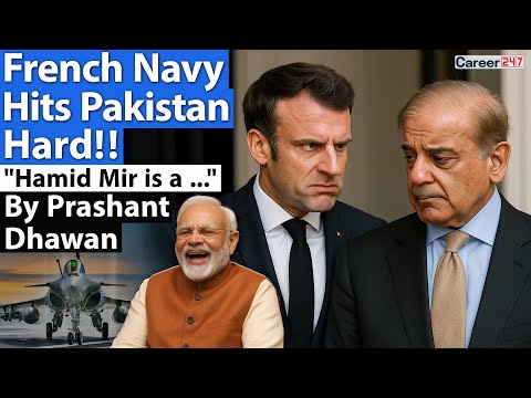FRENCH NAVY HITS PAKISTAN HARD | Biggest Expose of Pakistan's Media | By Prashant Dhawan | Career247
