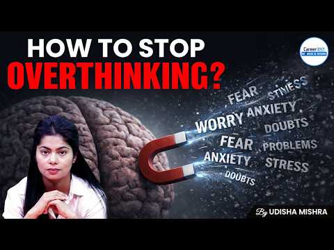 How to stop Overthinking | A Guide for Highly Sensitive People | Career247 | By Udisha Ma'am