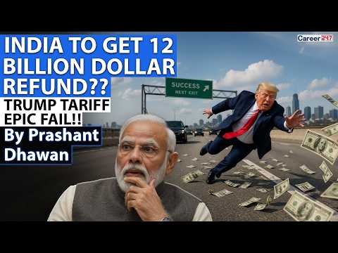 INDIA TO GET 12 BILLION DOLLAR REFUND FROM USA? Trump's Tariff Failure By Prashant Dhawan