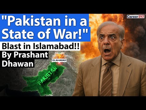 PAKISTAN IN A STATE OF WAR | Islamabad Blast rattles Pakistan | By Prashant Dhawan | Career247