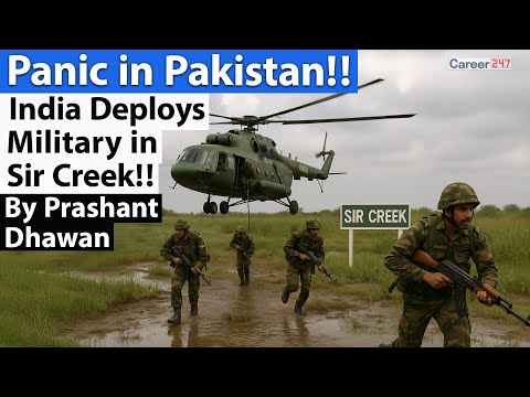 Panic in Pakistan!! India Deploys Military in Sir Creek!! By Prashant Dhawan | Career247