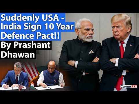 SUDDENLY USA & INDIA SIGN 10 YEAR DEFENCE PACT!! By Prashant Dhawan | Career247