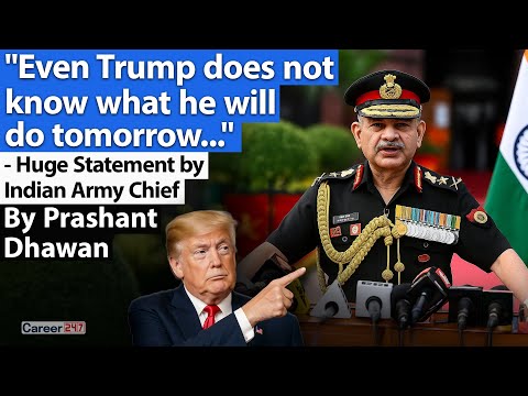 TRUMP DOES NOT KNOW WHAT HE WILL DO TOMORROW | Huge Statement by Indian Army Chief | Career247