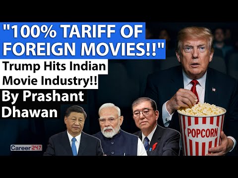 TRUMP HITS INDIAN MOVIE INDUSTRY WITH 100% TARIFFS!! | By Prashant Dhawan | Career247