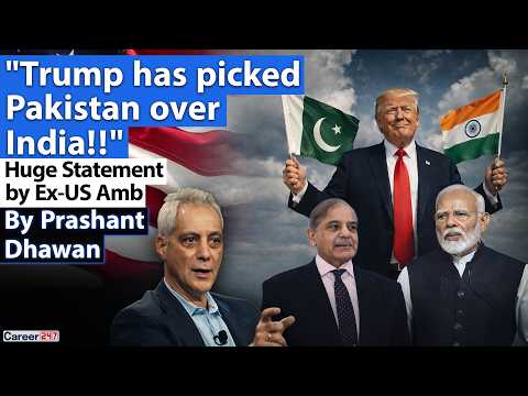 TRUMP PICKED PAKISTAN OVER INDIA SAYS Ex US Envoy | Analysis by Prashant Dhawan